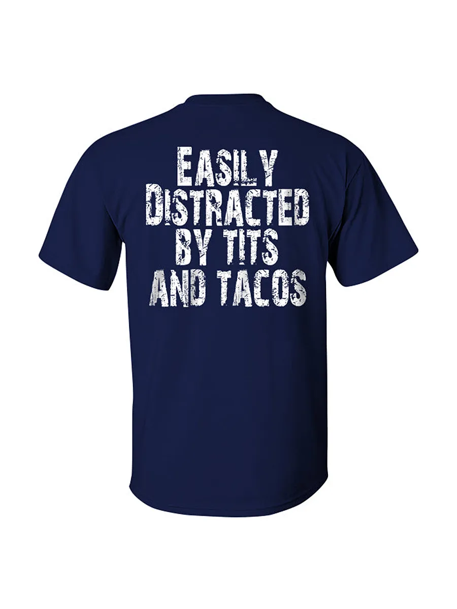 Easily Distracted By Tits And Tacos Print Men's T-Shirt