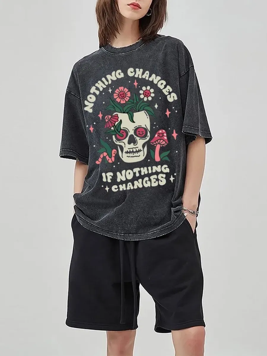 NOTHING CHANGES UNISEX PRINTED RETRO WASHED SHORT SLEEVED T-SHIRT