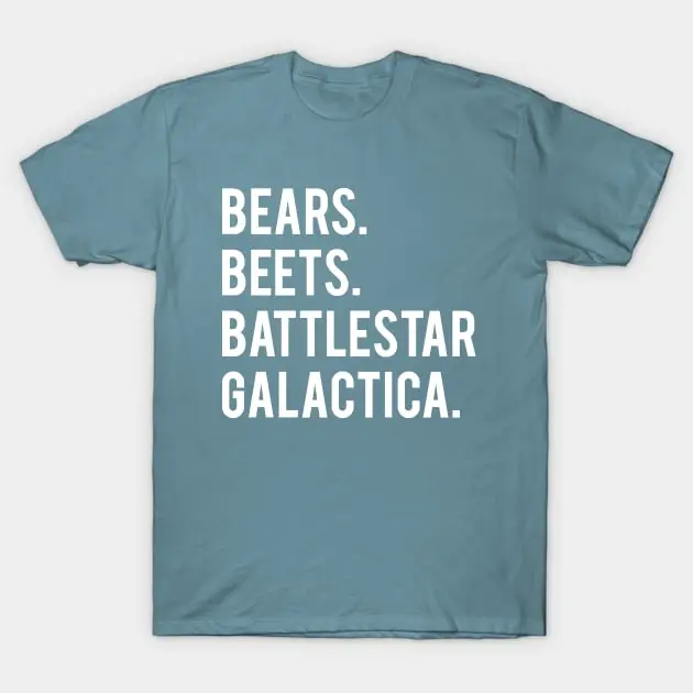 Bears Beets Battlestar Galactica T-Shirt