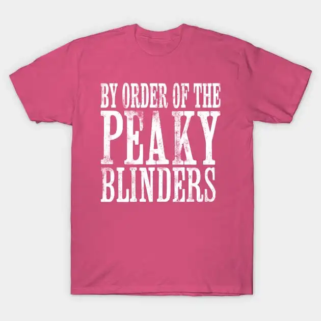 By Order of the Peaky Blinders T-Shirt