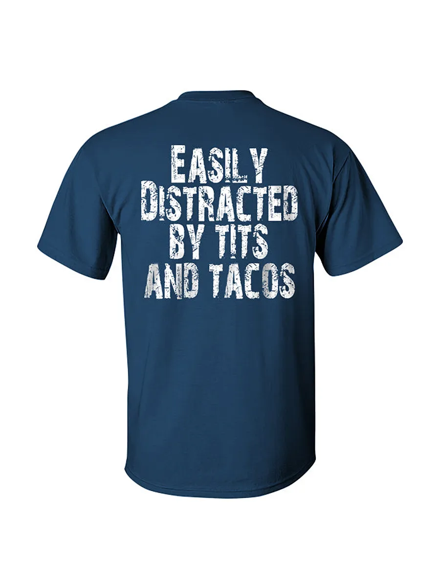 Easily Distracted By Tits And Tacos Print Men's T-Shirt