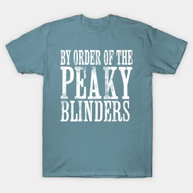 By Order of the Peaky Blinders T-Shirt