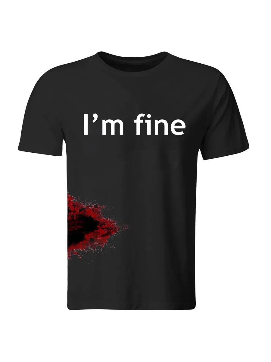 I'm Fine Wound Printing Men's T-shirt