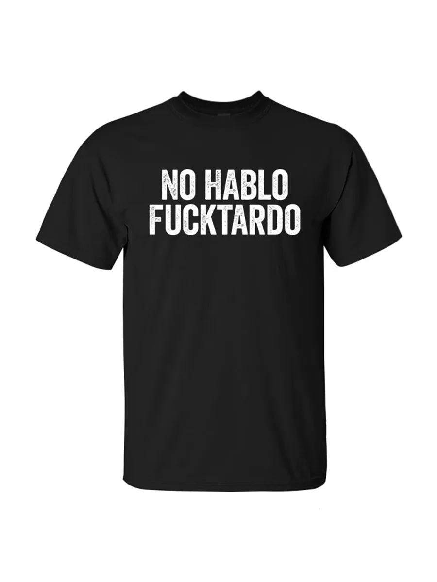 No Hablo Fxxktardo Print Men's T-Shirt