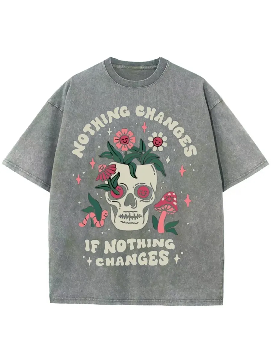 NOTHING CHANGES UNISEX PRINTED RETRO WASHED SHORT SLEEVED T-SHIRT