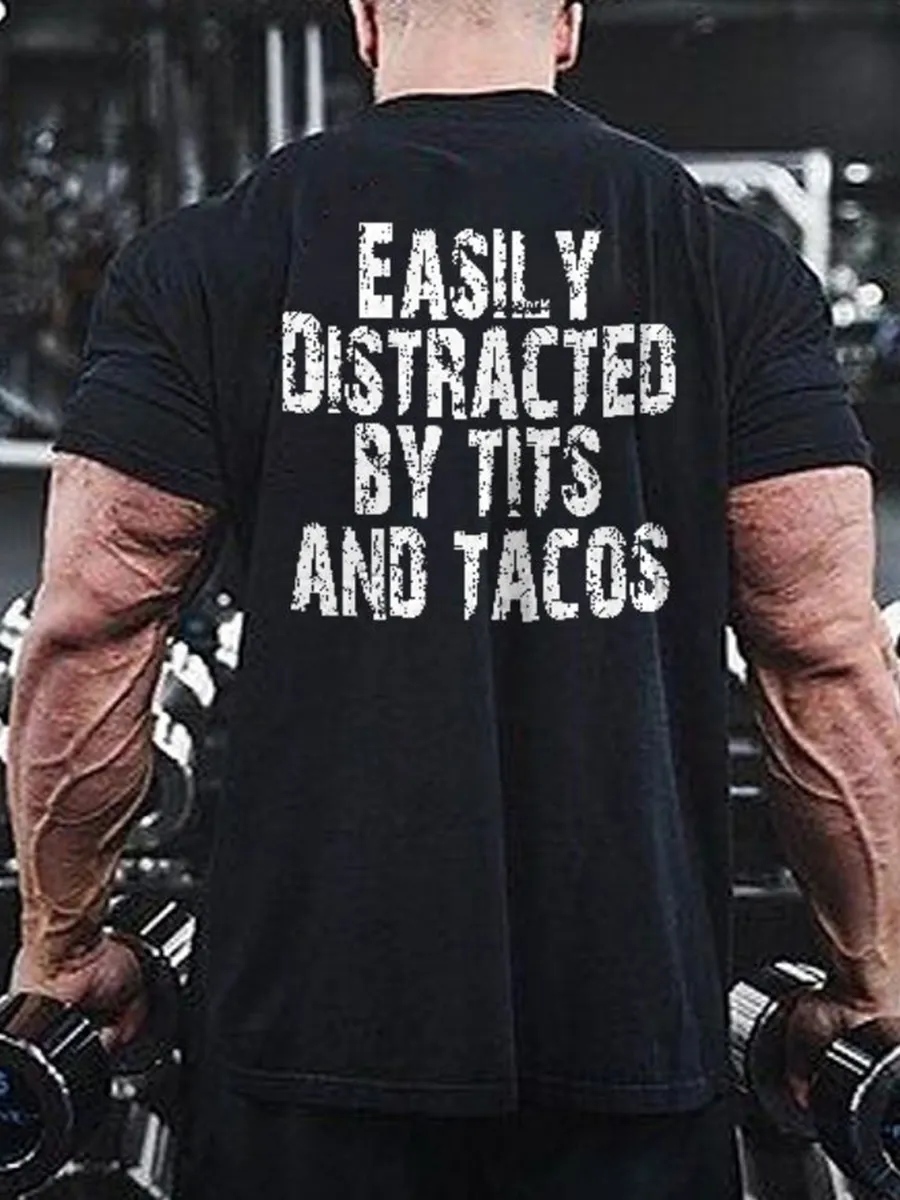 Easily Distracted By Tits And Tacos Print Men's T-Shirt