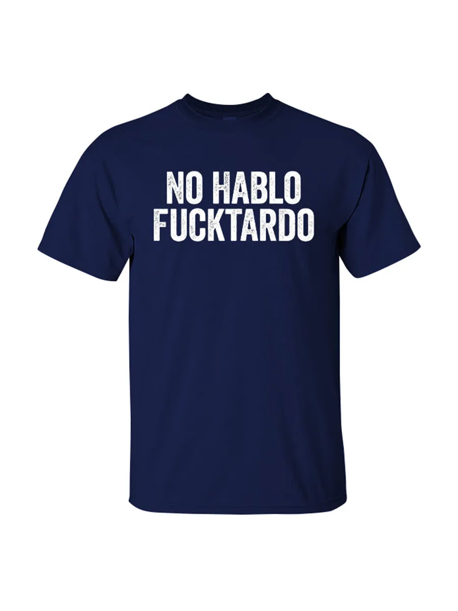 No Hablo Fxxktardo Print Men's T-Shirt