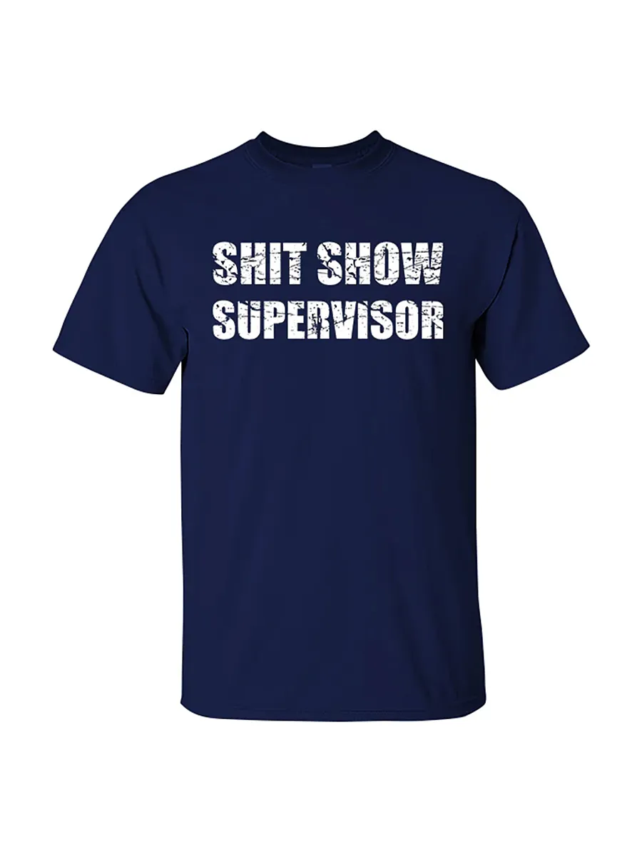 Shit show supervisor Print Men's T-Shirt