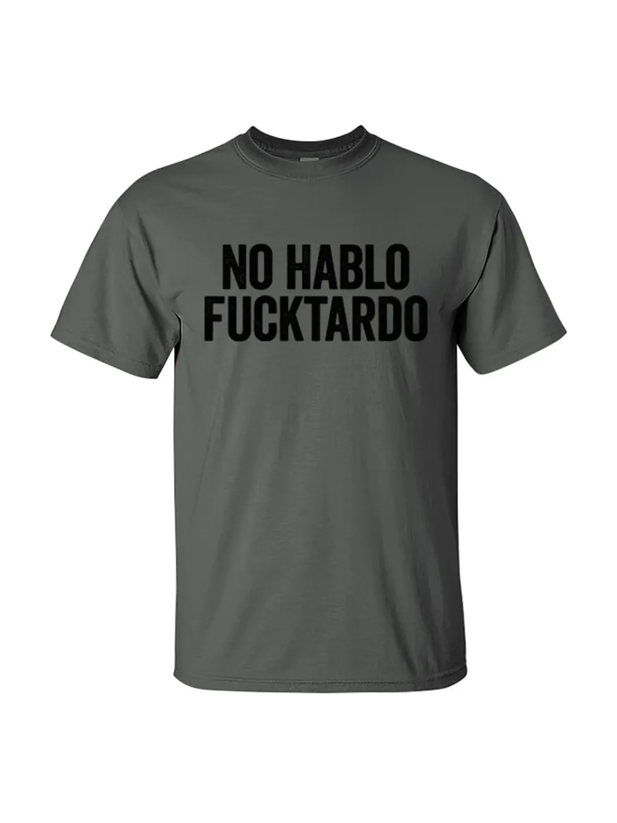 No Hablo Fxxktardo Print Men's T-Shirt