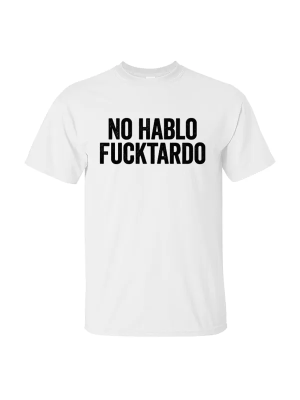 No Hablo Fxxktardo Print Men's T-Shirt