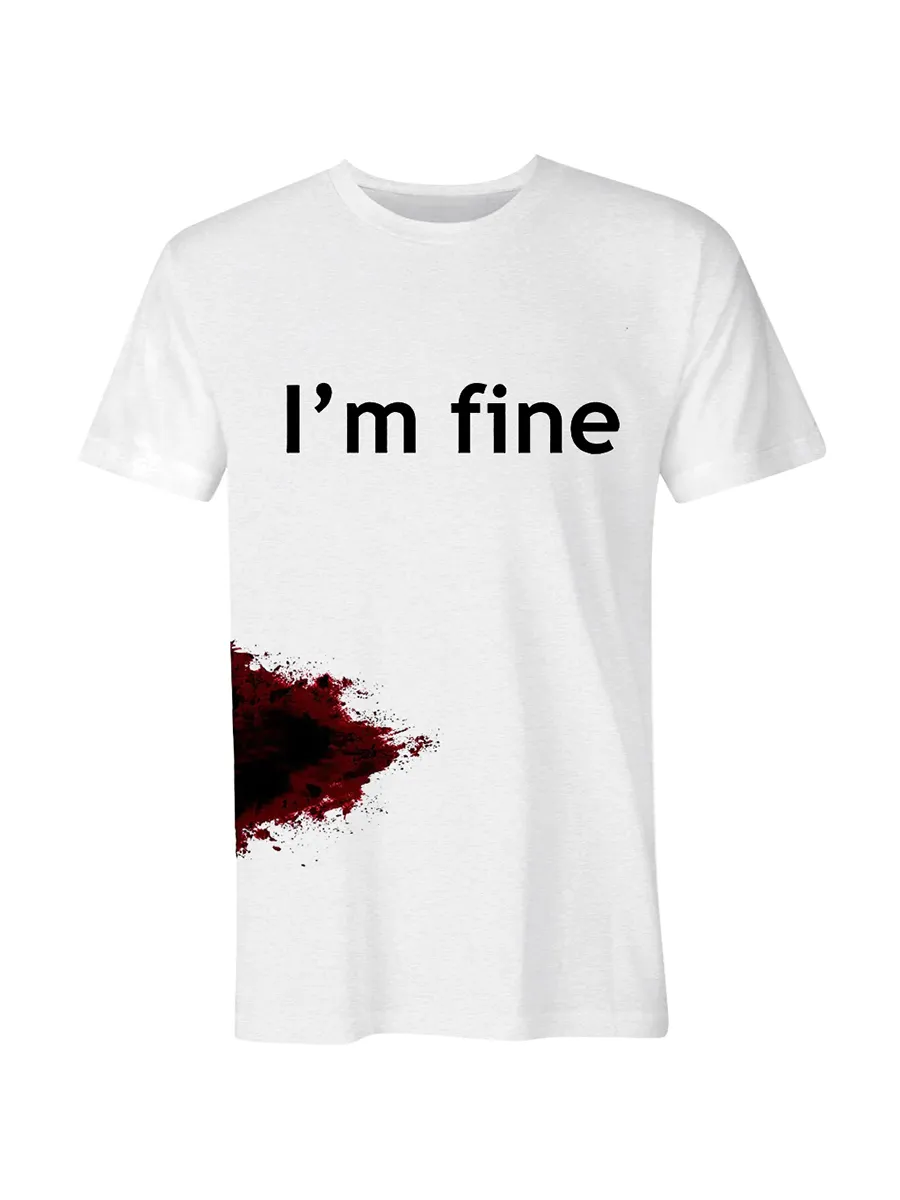 I'm Fine Wound Printing Men's T-shirt