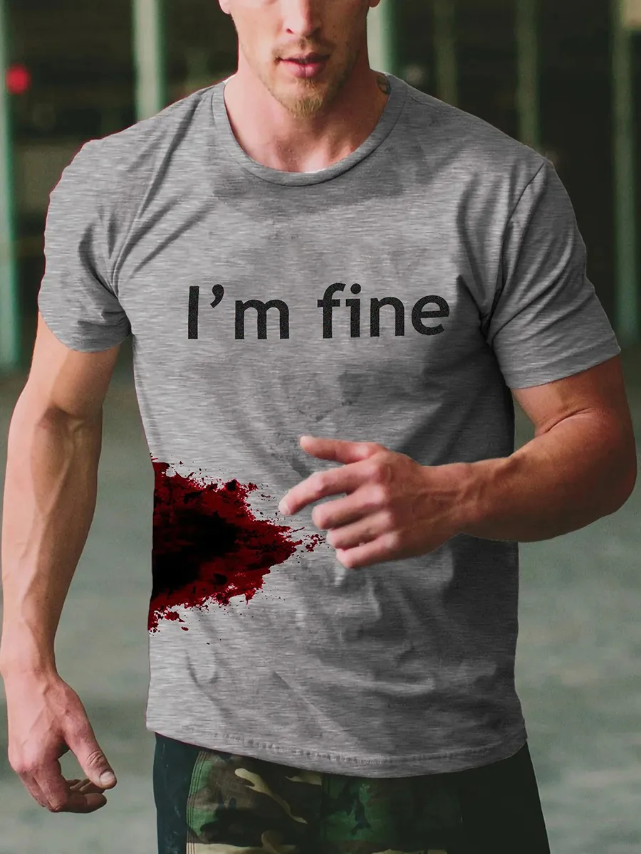 I'm Fine Wound Printing Men's T-shirt